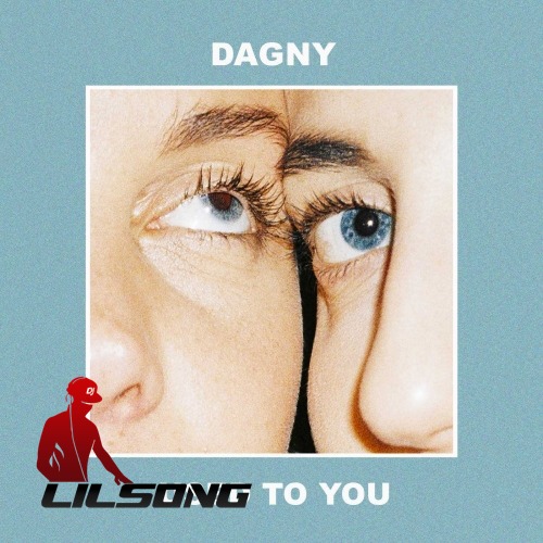 Dagny - Used To You